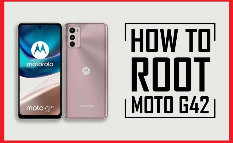 Root Motorola Moto G42